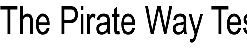 Font : Arial-Th Custom Text : The Pirate Way Test your own text here Click to download or to view this font on a tshirt that can be custom printed in Bali