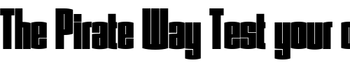 Font : Armada-BlackCompressed Custom Text : The Pirate Way Test your own text here Click to download or to view this font on a tshirt that can be custom printed in Bali