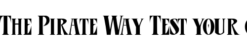 Font : BLU-Esoteric-Condensed Custom Text : The Pirate Way Test your own text here Click to download or to view this font on a tshirt that can be custom printed in Bali