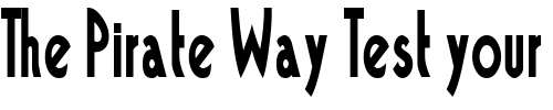 Font : BandstandCondensed Custom Text : The Pirate Way Test your own text here Click to download or to view this font on a tshirt that can be custom printed in Bali