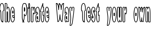 Font : Bazzomba Custom Text : The Pirate Way Test your own text here Click to download or to view this font on a tshirt that can be custom printed in Bali