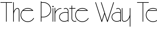 Font : BeckerMonolineModernNF Custom Text : The Pirate Way Test your own text here Click to download or to view this font on a tshirt that can be custom printed in Bali