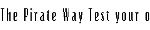 Font : BitsCondensed Custom Text : The Pirate Way Test your own text here Click to download or to view this font on a tshirt that can be custom printed in Bali