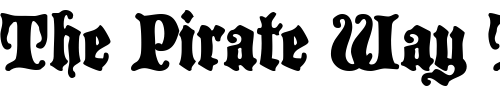 Font : BlackCastleMF Custom Text : The Pirate Way Test your own text here Click to download or to view this font on a tshirt that can be custom printed in Bali