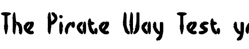 Font : Bocuma-Dent-BRK Custom Text : The Pirate Way Test your own text here Click to download or to view this font on a tshirt that can be custom printed in Bali
