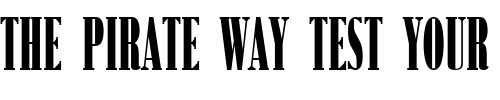 Font : BodoniNo2ComDUlt Custom Text : The Pirate Way Test your own text here Click to download or to view this font on a tshirt that can be custom printed in Bali