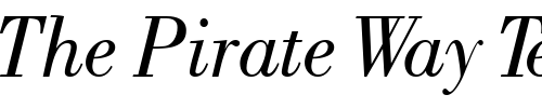 Font : BodoniPosterSSK-Italic Custom Text : The Pirate Way Test your own text here Click to download or to view this font on a tshirt that can be custom printed in Bali