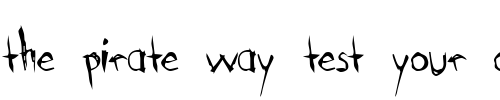 Font : BootyScratch Custom Text : The Pirate Way Test your own text here Click to download or to view this font on a tshirt that can be custom printed in Bali