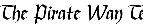 Font : BuckinghamFraktur-LT-Dfr Custom Text : The Pirate Way Test your own text here Click to download or to view this font on a tshirt that can be custom printed in Bali
