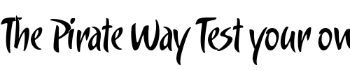 Font : Candombe Custom Text : The Pirate Way Test your own text here Click to download or to view this font on a tshirt that can be custom printed in Bali