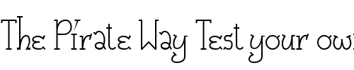 Font : Catharsis-Macchiato Custom Text : The Pirate Way Test your own text here Click to download or to view this font on a tshirt that can be custom printed in Bali