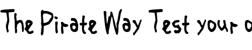 Font : Crosspatchers-delight-normal Custom Text : The Pirate Way Test your own text here Click to download or to view this font on a tshirt that can be custom printed in Bali