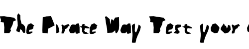 Font : Crump Custom Text : The Pirate Way Test your own text here Click to download or to view this font on a tshirt that can be custom printed in Bali
