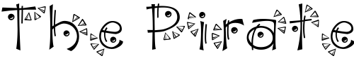 Font : DJ-Wedgie Custom Text : The Pirate Way Test your own text here Click to download or to view this font on a tshirt that can be custom printed in Bali