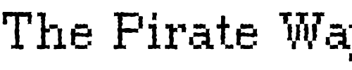 Font : DTCRoughM37 Custom Text : The Pirate Way Test your own text here Click to download or to view this font on a tshirt that can be custom printed in Bali