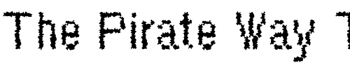 Font : DTCRoughM48 Custom Text : The Pirate Way Test your own text here Click to download or to view this font on a tshirt that can be custom printed in Bali