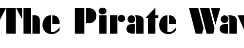 Font : DecoBlack-Regular Custom Text : The Pirate Way Test your own text here Click to download or to view this font on a tshirt that can be custom printed in Bali