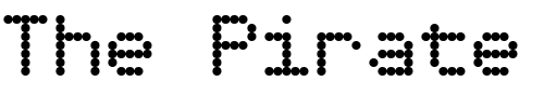 Font : Dotimatrix-5 Custom Text : The Pirate Way Test your own text here Click to download or to view this font on a tshirt that can be custom printed in Bali