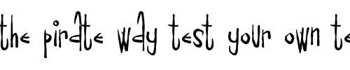 Font : Drugpusher Custom Text : The Pirate Way Test your own text here Click to download or to view this font on a tshirt that can be custom printed in Bali