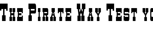 Font : Dry-Goods-Narrow-Sm Custom Text : The Pirate Way Test your own text here Click to download or to view this font on a tshirt that can be custom printed in Bali