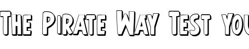 Font : Earth-s-Mightiest-3D Custom Text : The Pirate Way Test your own text here Click to download or to view this font on a tshirt that can be custom printed in Bali