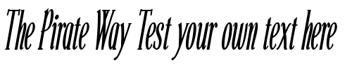 Font : Echelon-Condensed-Italic Custom Text : The Pirate Way Test your own text here Click to download or to view this font on a tshirt that can be custom printed in Bali