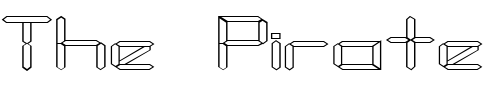 Font : FZ-DIGITAL-10-HOLLOW-EX Custom Text : The Pirate Way Test your own text here Click to download or to view this font on a tshirt that can be custom printed in Bali