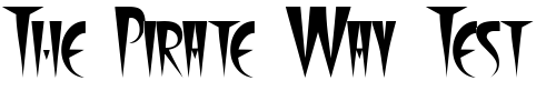 Font : FangsSCapsSSK Custom Text : The Pirate Way Test your own text here Click to download or to view this font on a tshirt that can be custom printed in Bali