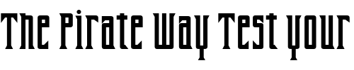 Font : FarrierICG Custom Text : The Pirate Way Test your own text here Click to download or to view this font on a tshirt that can be custom printed in Bali