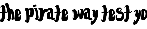 Font : FontForTheDumped Custom Text : The Pirate Way Test your own text here Click to download or to view this font on a tshirt that can be custom printed in Bali
