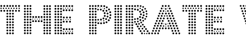 Font : FortunaDotLighter Custom Text : The Pirate Way Test your own text here Click to download or to view this font on a tshirt that can be custom printed in Bali
