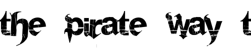 Font : Frakturika Custom Text : The Pirate Way Test your own text here Click to download or to view this font on a tshirt that can be custom printed in Bali