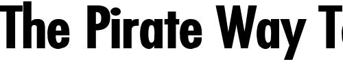 Font : Fuji-Wide-Bold Custom Text : The Pirate Way Test your own text here Click to download or to view this font on a tshirt that can be custom printed in Bali