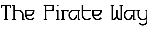 Font : Futurex-Slab Custom Text : The Pirate Way Test your own text here Click to download or to view this font on a tshirt that can be custom printed in Bali