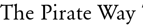 Font : Garamon Custom Text : The Pirate Way Test your own text here Click to download or to view this font on a tshirt that can be custom printed in Bali