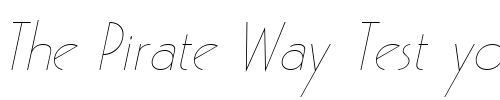 Font : Gaston-Wide-Italic Custom Text : The Pirate Way Test your own text here Click to download or to view this font on a tshirt that can be custom printed in Bali