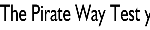 Font : GibraltarCondensed Custom Text : The Pirate Way Test your own text here Click to download or to view this font on a tshirt that can be custom printed in Bali