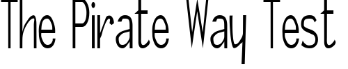 Font : Girth-Control Custom Text : The Pirate Way Test your own text here Click to download or to view this font on a tshirt that can be custom printed in Bali