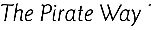 Font : Goudy-Sans-Light-Italic-BT Custom Text : The Pirate Way Test your own text here Click to download or to view this font on a tshirt that can be custom printed in Bali
