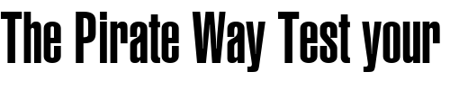 Font : HeliosUltraCompressed Custom Text : The Pirate Way Test your own text here Click to download or to view this font on a tshirt that can be custom printed in Bali