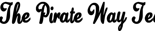 Font : HelloHeyJoe Custom Text : The Pirate Way Test your own text here Click to download or to view this font on a tshirt that can be custom printed in Bali