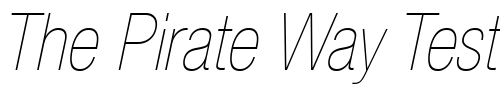 Font : Helvetica-Neue-LT-Com-27-Ultra-Light-Condensed-Oblique Custom Text : The Pirate Way Test your own text here Click to download or to view this font on a tshirt that can be custom printed in Bali