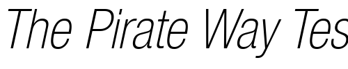 Font : Helvetica37-CondensedThin-Oblique Custom Text : The Pirate Way Test your own text here Click to download or to view this font on a tshirt that can be custom printed in Bali