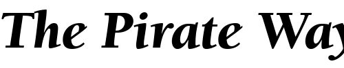 Font : ITC-Berkeley-Oldstyle-LT-Black-Italic Custom Text : The Pirate Way Test your own text here Click to download or to view this font on a tshirt that can be custom printed in Bali