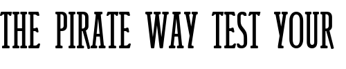 Font : Italia_Becker_Compress_Med Custom Text : The Pirate Way Test your own text here Click to download or to view this font on a tshirt that can be custom printed in Bali