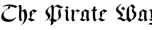 Font : Old-Germen-DB Custom Text : The Pirate Way Test your own text here Click to download or to view this font on a tshirt that can be custom printed in Bali