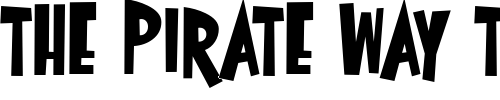 Font : Oyster-Bar-BTN-Bold Custom Text : The Pirate Way Test your own text here Click to download or to view this font on a tshirt that can be custom printed in Bali