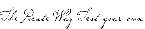 Font : P22DearestScript Custom Text : The Pirate Way Test your own text here Click to download or to view this font on a tshirt that can be custom printed in Bali