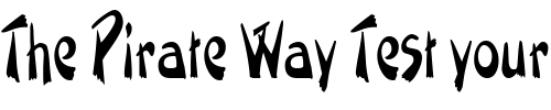 Font : PaintbrushCondensed Custom Text : The Pirate Way Test your own text here Click to download or to view this font on a tshirt that can be custom printed in Bali