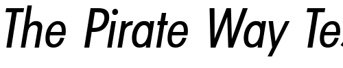 Font : PeterBeckerCond-Italic Custom Text : The Pirate Way Test your own text here Click to download or to view this font on a tshirt that can be custom printed in Bali